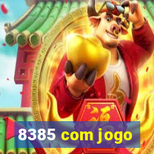 8385 com jogo